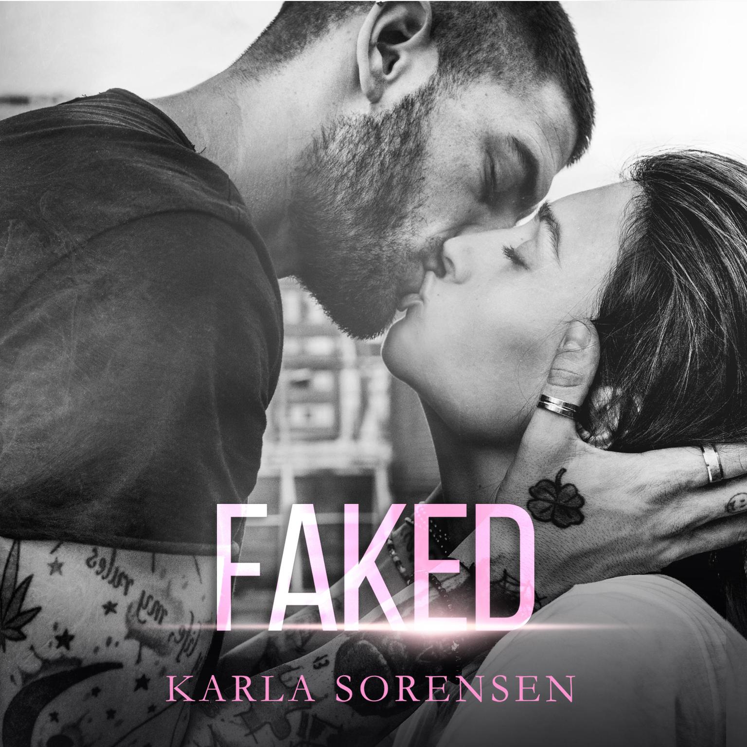 Faked: A bad boy sports romance Audiobook, by Karla Sorensen