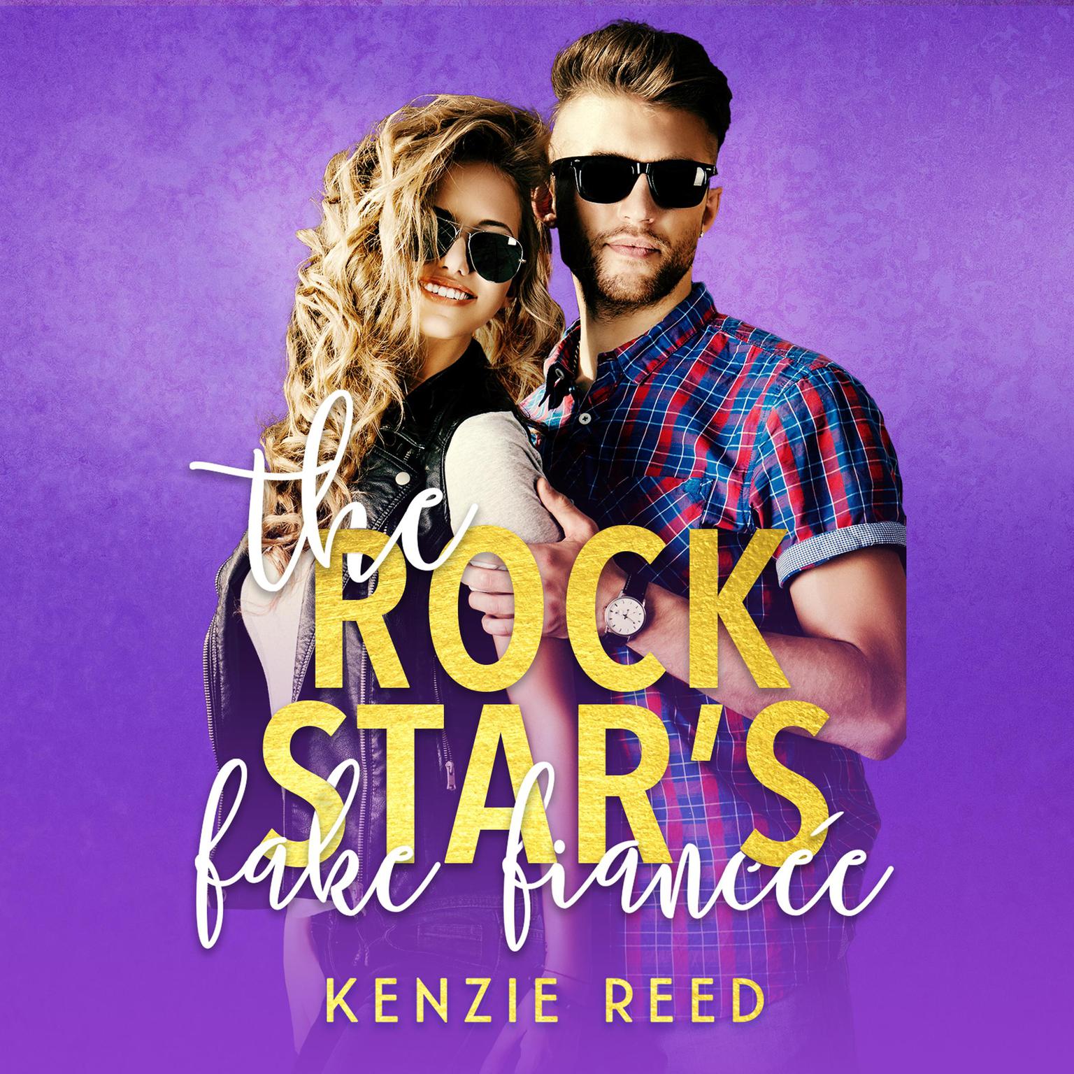 The Rock Stars Fake Fiancée Audiobook, by Kenzie Reed