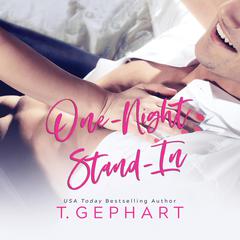 One-Night Stand-In Audiobook, by T. Gephart