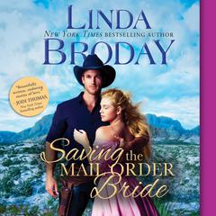 Saving the Mail Order Bride Audiobook, by Linda Broday