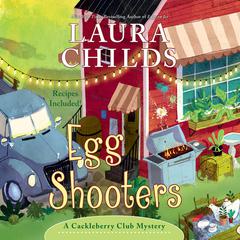 Egg Shooters Audibook, by Laura Childs