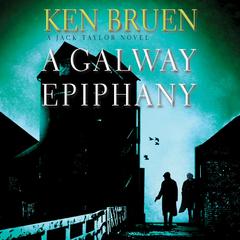 A Galway Epiphany Audiobook, by Ken Bruen