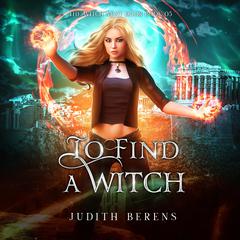 To Find A Witch Audibook, by Judith Berens