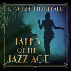 Tales of the Jazz Age Audibook, by F. Scott Fitzgerald