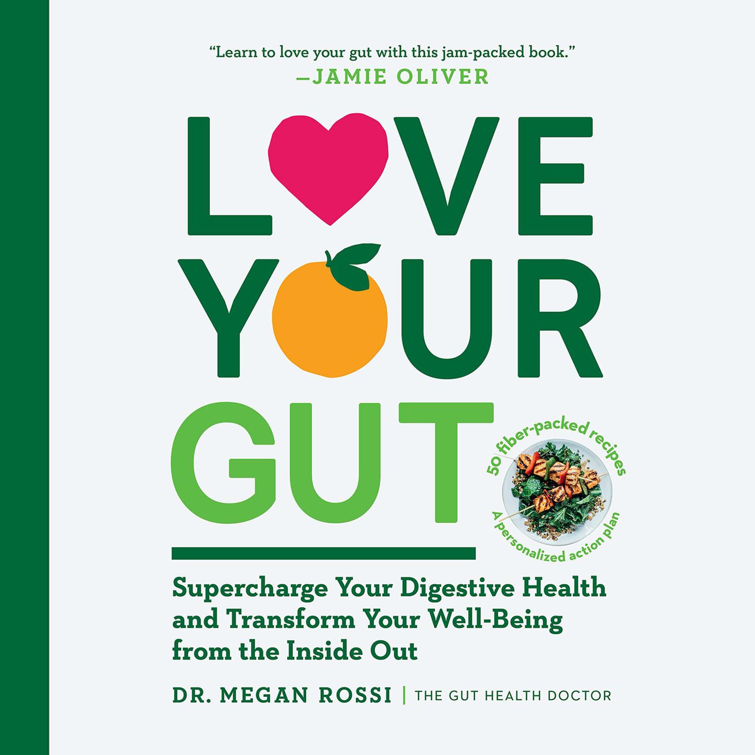 Love Your Gut: An Easy-to-Digest Guide to Health and Happiness from the Inside Out Audiobook, by Megan Rossi