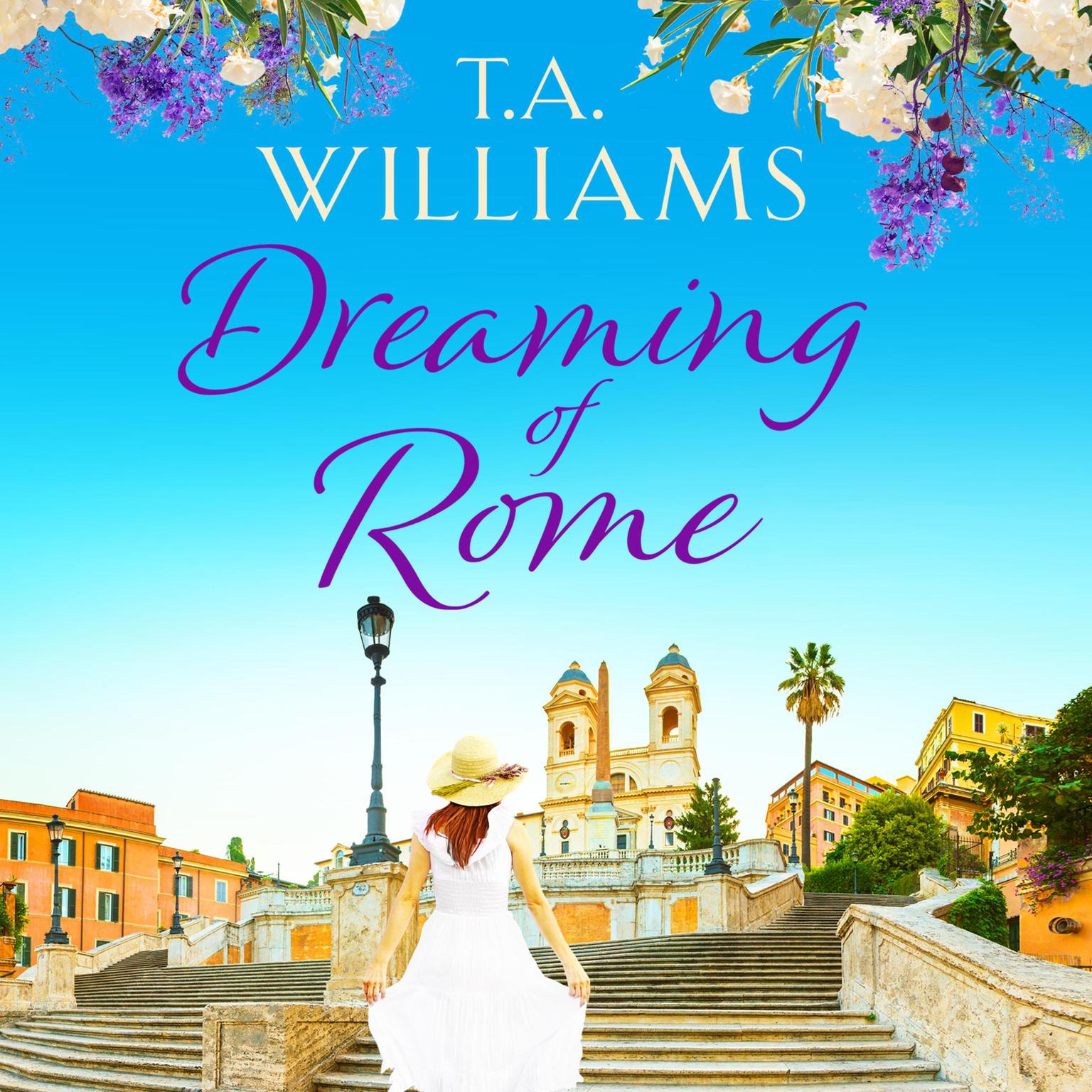 Dreaming of Rome Audiobook, by T. A. Williams