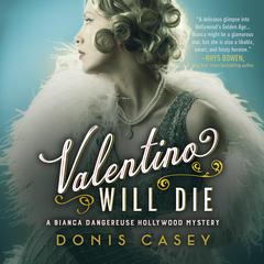 Valentino Will Die Audiobook, by Donis Casey