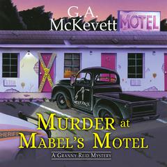 Murder at Mabel's Motel Audiobook, by G. A. McKevett