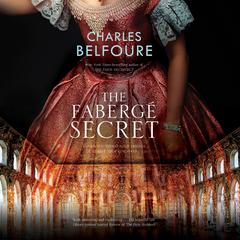 The Fabergé Secret Audiobook, by Charles Belfoure
