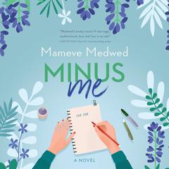 Minus Me Audiobook, by Mameve Medwed