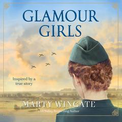 Glamour Girls Audiobook, by Marty Wingate