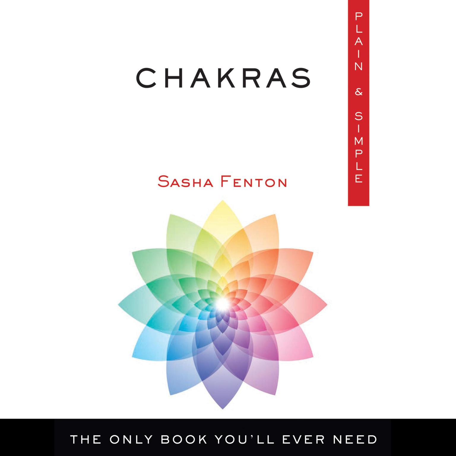 Chakras Plain and Simple: The Only Book Youll Ever Need Audiobook, by Sasha Fenton