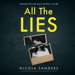 All The Lies: A gripping psychological thriller full of twists Audiobook, by Nicola Sanders