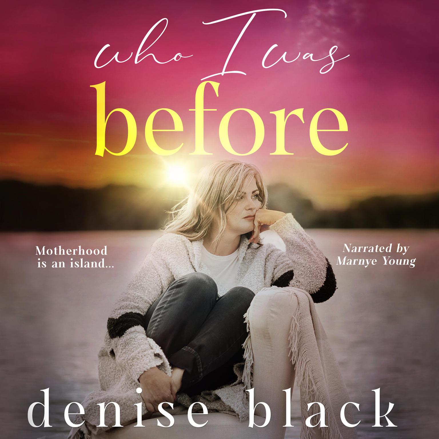 Who I Was Before Audiobook, by Denise Black