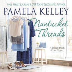 Nantucket Threads Audiobook, by Pamela M. Kelley