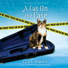 A Cat on the Case Audiobook, by Clea Simon