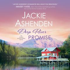 Deep River Promise Audiobook, by Jackie Ashenden