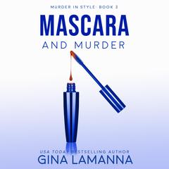 Mascara and Murder Audibook, by Gina LaManna