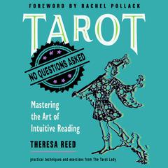 Tarot: No Questions Asked: Mastering the Art of Intuitive Reading Audiobook, by Rachel Pollack