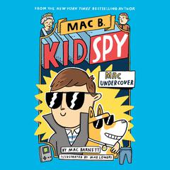Mac Undercover Audiobook, by Mac Barnett