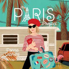 The Paris Project Audiobook, by Donna Gephart