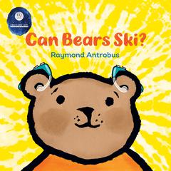 Can Bears Ski? Audiobook, by Raymond Antrobus