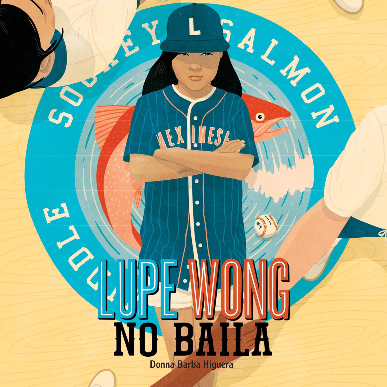 Lupe Wong No Baila Audiobook, by Donna Barba Higuera