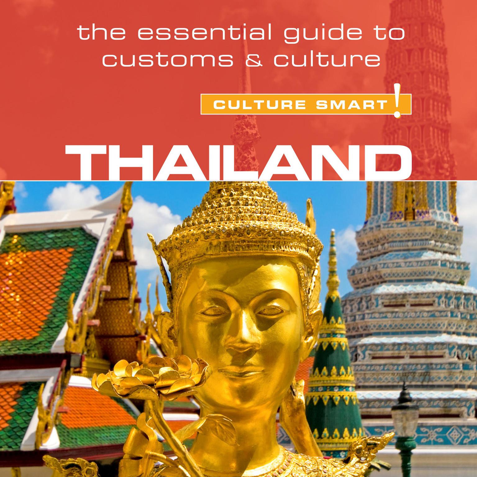 Thailand - Culture Smart!: The Essential Guide to Customs & Culture Audiobook, by Roger Jones