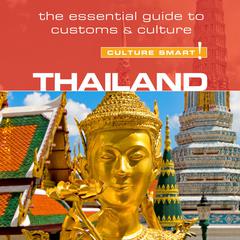 Thailand - Culture Smart!: The Essential Guide to Customs & Culture Audiobook, by Roger Jones