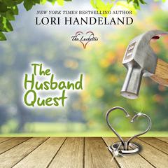 The Husband Quest Audiobook, by Lori Handeland