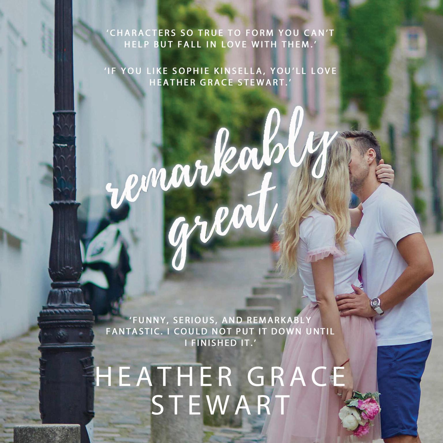 Remarkably Great: The Laugh Out Loud Funny Feel-Good Fantasy Romance  Audiobook, by Heather Grace Stewart