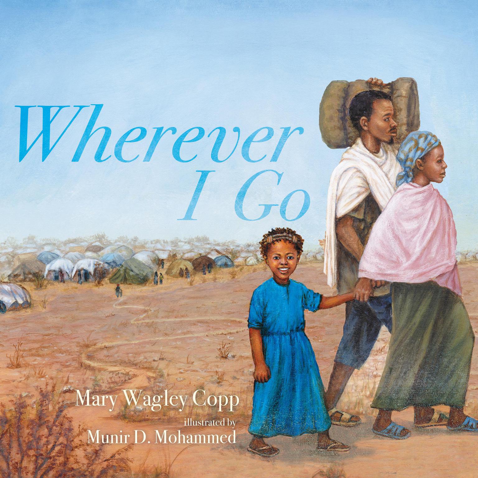 Wherever I Go Audiobook, by Mary Wagley Copp