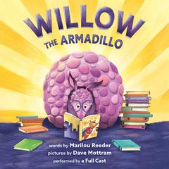 Willow the Armadillo Audiobook, by Marilou Reeder