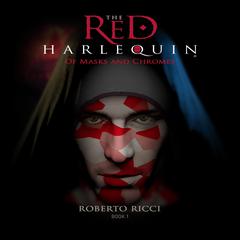 Of Masks and Chromes Audiobook, by Roberto Ricci