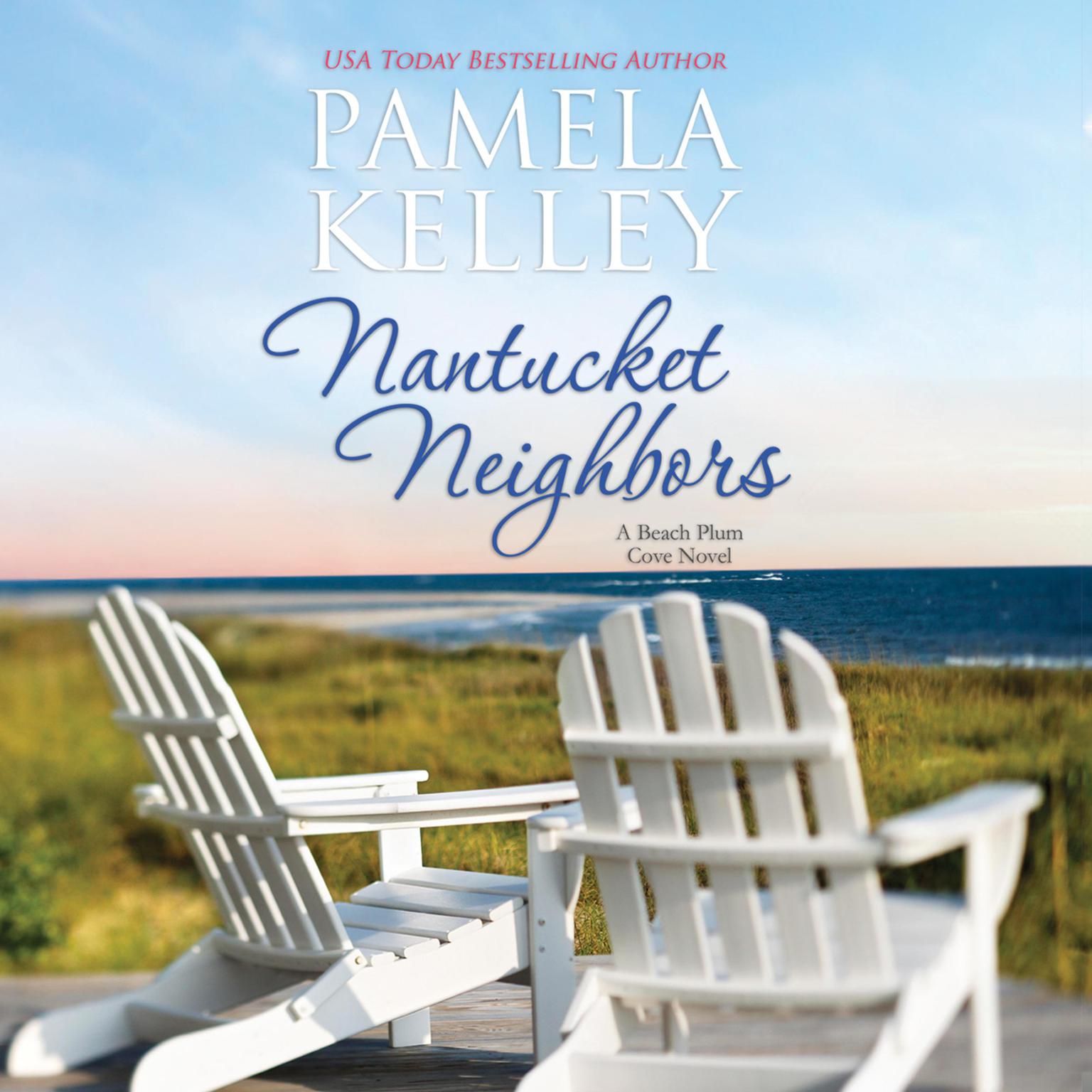Nantucket Neighbors Audiobook, by Pamela M. Kelley
