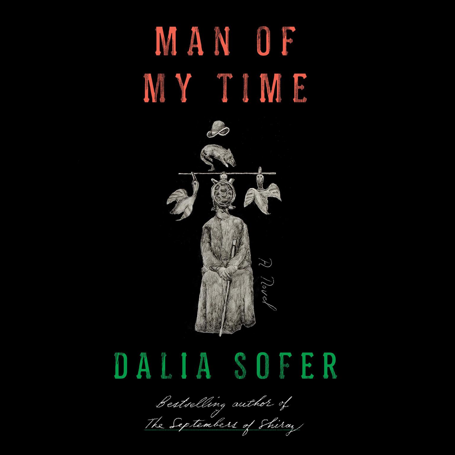 Man of My Time Audiobook, by Dalia Sofer