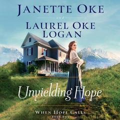 Unyielding Hope Audiobook, by Janette Oke