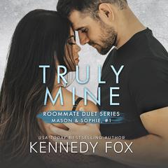 Truly Mine Audiobook, by Kennedy Fox
