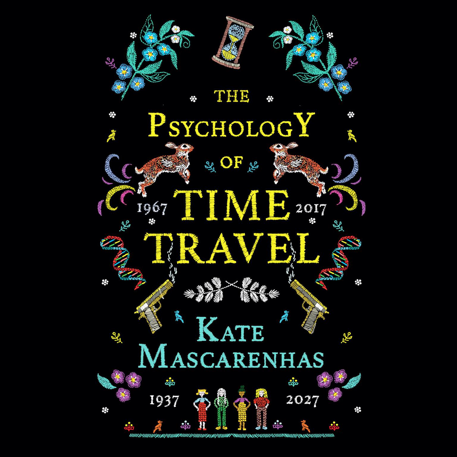 The Psychology of Time Travel: A Novel Audiobook, by Kate Mascarenhas