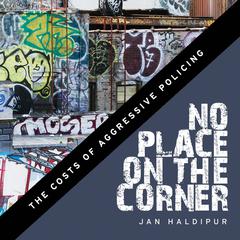 No Place on the Corner: Jan Haldipur Audiobook, by Jan Haldipur