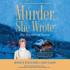 Murder, She Wrote: The Murder of Twelve Audiobook, by Jon Land
