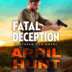 Fatal Deception Audiobook, by April Hunt