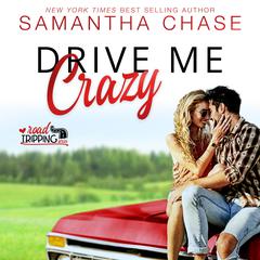 Drive Me Crazy Audiobook, by Samantha Chase