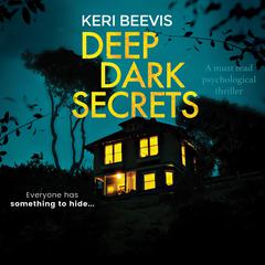 Deep Dark Secrets Audiobook, by Keri Beevis