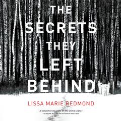 The Secrets They Left Behind: A Mystery Audiobook, by Lissa Marie Redmond