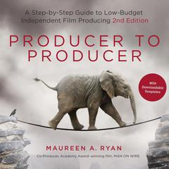 Producer to Producer: A Step-by-Step Guide to Low-Budget Independent Film Producing Audiobook, by Melanie Dobson