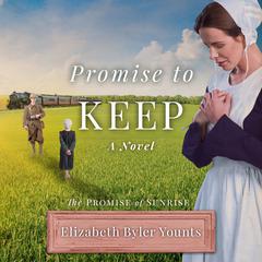 Promise to Keep Audiobook, by Elizabeth Byler Younts