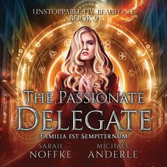 The Passionate Delegate Audiobook, by Michael Anderle