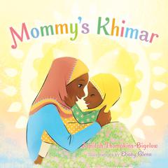 Mommys Khimar Audiobook, by Jamilah Thompkins-Bigelow