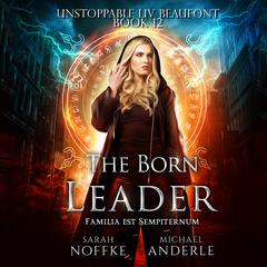 The Born Leader Audiobook, by Michael Anderle